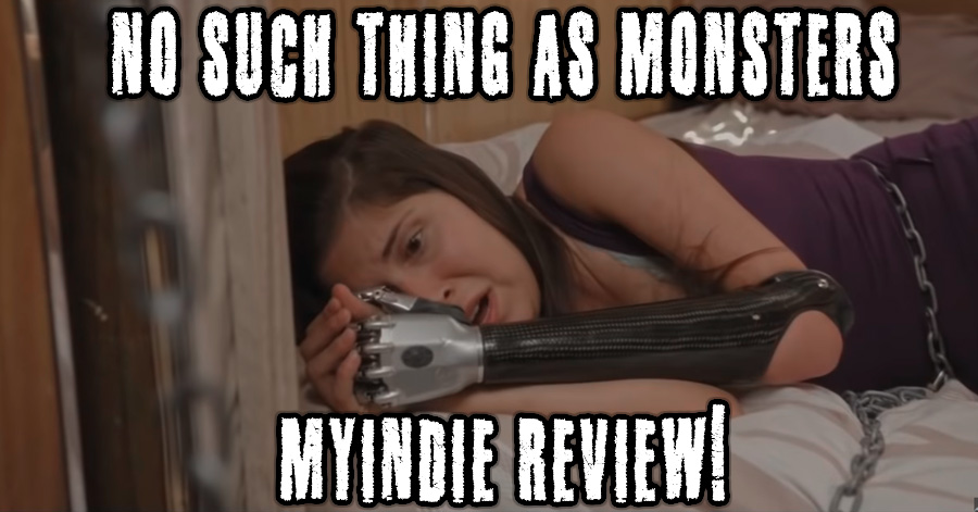 No Such Thing As Monsters (2019) | MyIndie Productions
