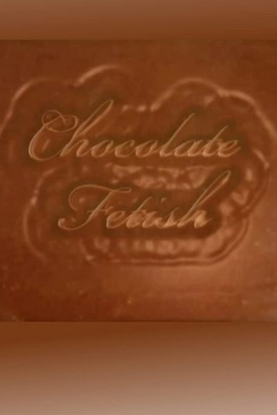 Chocolate Fetish