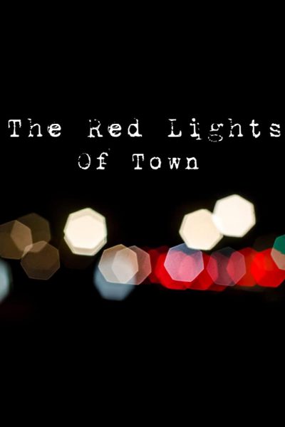 The Red Lights of Town